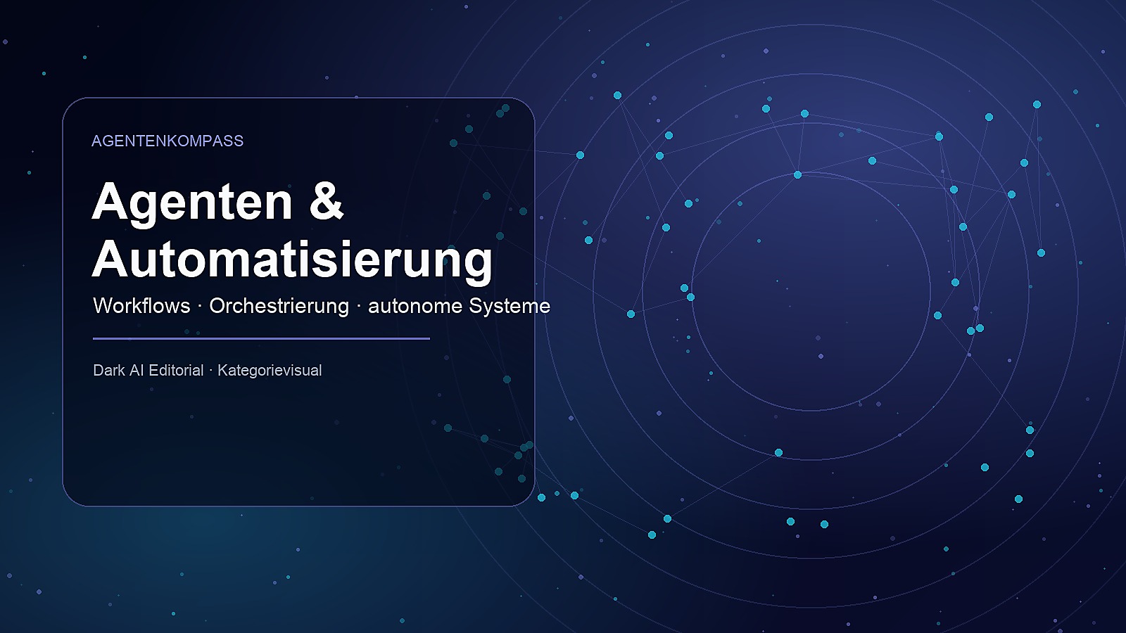 Agentenkompass Kategorievisual – Agenten & Automatisierung