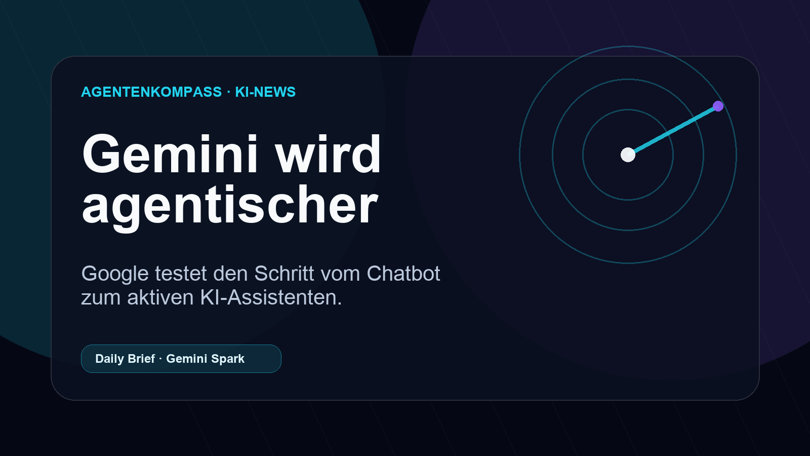 Gemini wird agentischer: Was Googles neue KI-Assistenten praktisch bedeuten